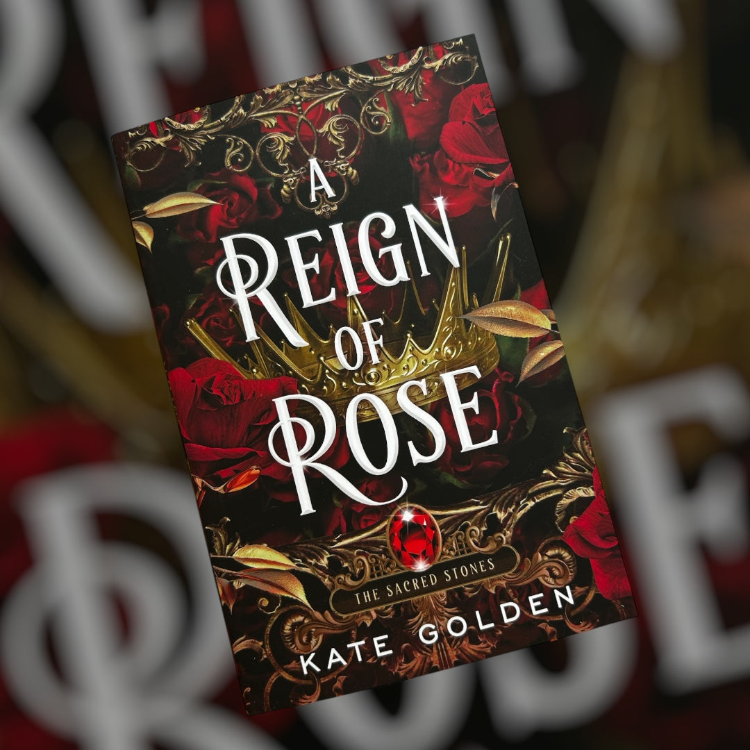 A reign of roses · Kate Golden